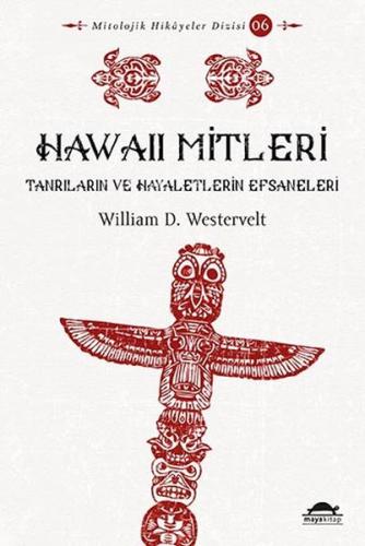 Hawaii Mitleri - William D. Westervelt - Maya Kitap