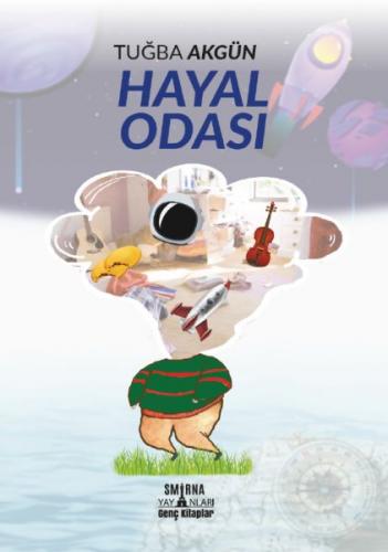 Hayal Odası - Tuğba Akgün - Smirna Yayınları