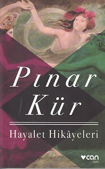 Hayalet Hikayeleri - Pınar Kür - Can Yayınları
