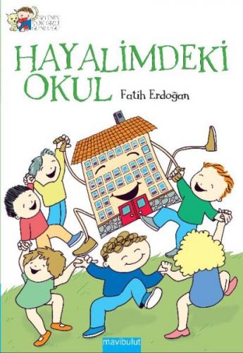 Hayalimdeki Okul - Fatih Erdoğan - Mavibulut Yayınları