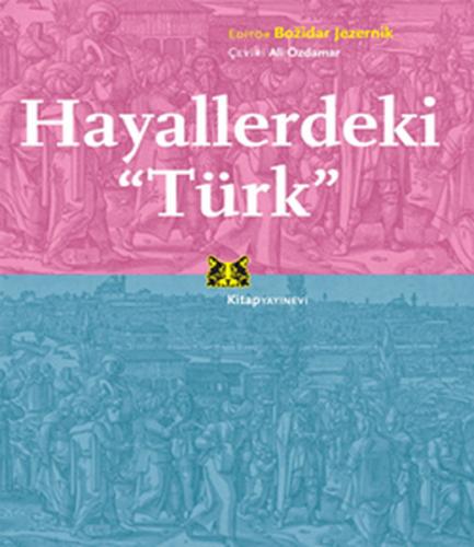 Hayallerdeki Türk - Kolektif - Kitap Yayınevi