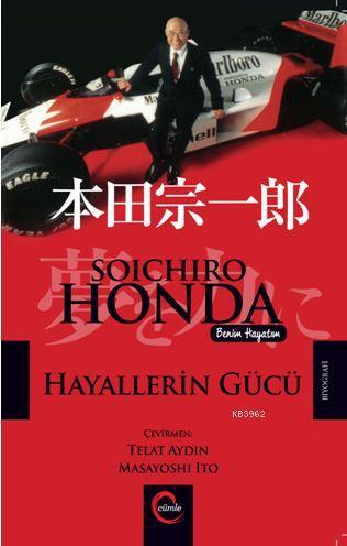 Hayallerin Gücü - Soichiro Honda - Cümle Yayınları