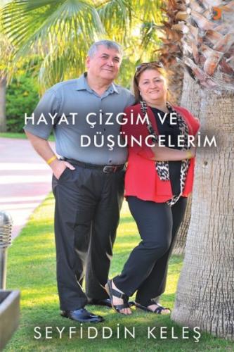 Hayat Çizgim ve Düşüncelerim - Seyfiddin Keleş - Cinius Yayınları