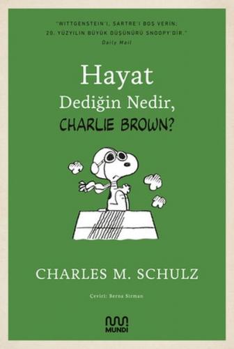 Hayat Dediğin Nedir, Charlie Brown? - Charles M. Schulz - Mundi