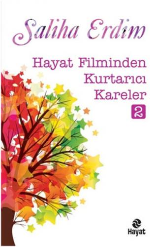 Hayat Filminden Kurtarıcı Kareler 2 - Saliha Erdim - Hayat Yayınları