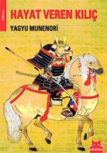 Hayat Veren Kılıç - Yagyu Munenori - Kırmızı Kedi Yayınevi