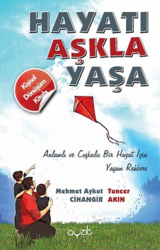 Hayatı Aşkla Yaşa - Mehmet Aykut Cihangir - Ayzıt Yayınları