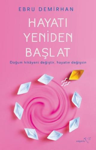 Hayatı Yeniden Başlat - Ebru Demirhan - Müptela Yayınları