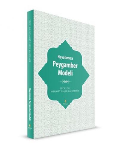 Hayatımıza Peygamber Modeli - Mehmet Yaşar Kandemir - Tahlil Yayınları