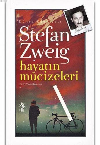 Hayatın Mucizeleri - Stefan Zweig - Venedik Yayınları