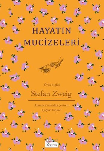 Hayatın Mucizeleri - Stefan Zweig - Koridor Yayıncılık