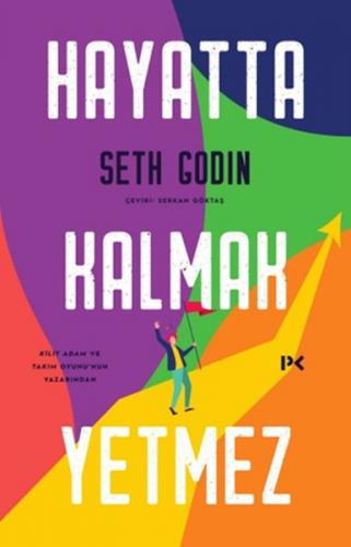 Hayatta Kalmak Yetmez - Seth Godin - Profil Kitap