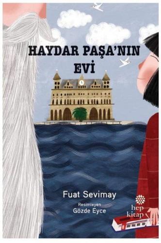 Haydar Paşa'nın Evi - Fuat Sevimay - Hep Kitap
