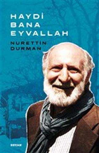 Haydi Bana Eyvallah - Nurettin Durman - Beyan Yayınları