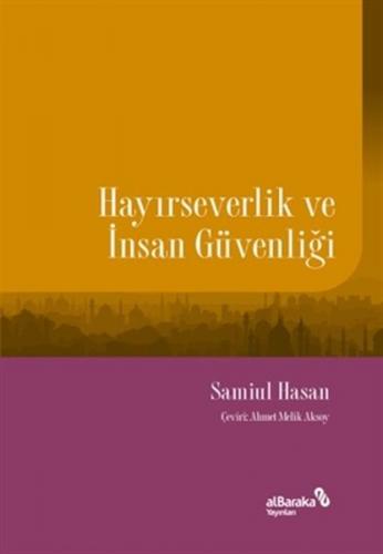 Hayırseverlik ve İnsan Güvenliği - Samiul Hasan - Albaraka Yayınları