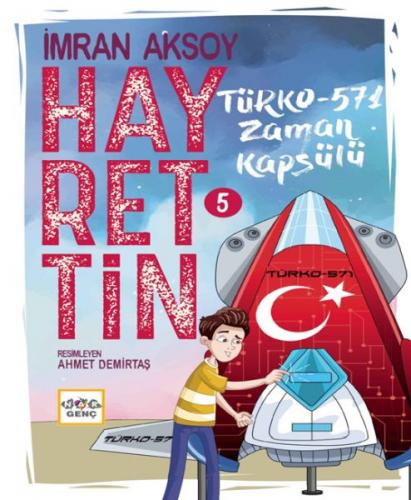 Hayrettin-5 Türko-571 Zaman Kapsülü - İmran Aksoy - Nar Yayınları