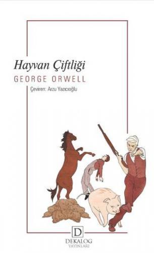 Hayvan Çiftliği - George Orwell - Dekalog Yayınları
