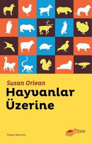 Hayvanlar Üzerine - Susan Orlean - The Kitap
