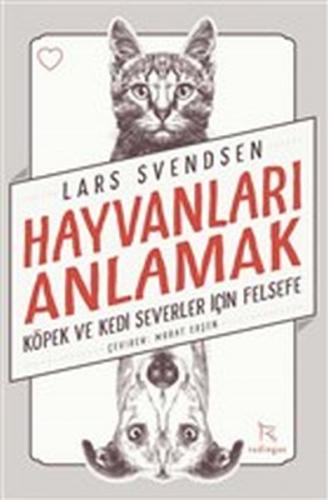 Hayvanları Anlamak - Lars Svendsen - Redingot Kitap