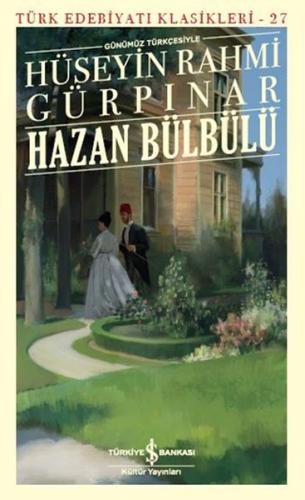 Hazan Bülbülü (Günümüz Türkçesiyle) - Türk Edebiyatı Klasikleri 27 - H