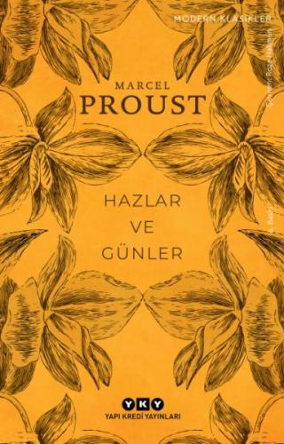 Hazlar ve Günler - Modern Klasikler - Marcel Proust - Yapı Kredi Yayın