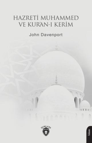 Hazreti Muhammed ve Kur’an-ı Kerim - Lort John Davenport - Dorlion Yay