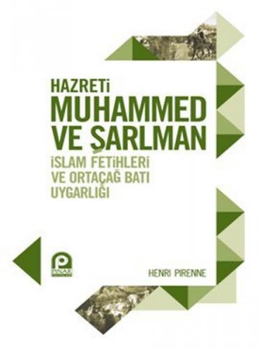 Hazreti Muhammed ve Şarlman (Ciltli) - Henri Pirenne - Pınar Yayınları
