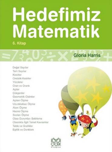 Hedefimiz Matematik 6. Kitap - Gloria Harris - 1001 Çiçek Kitaplar