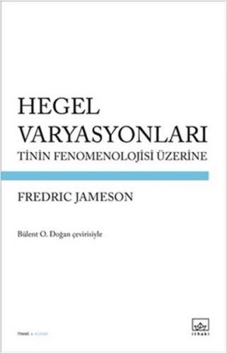 Hegel Varyasyonları - Fredric Jameson - İthaki Yayınları
