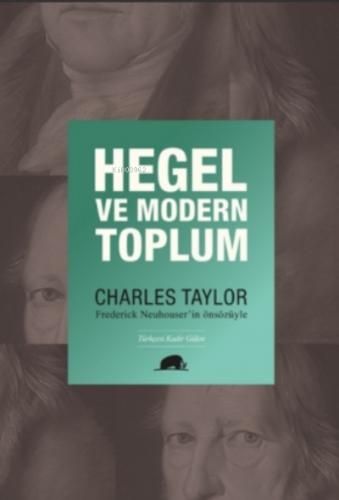 Hegel ve Modern Toplum - Charles Taylor - Köstebek Kolektif