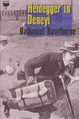 Heidegger'in Deneyi - Nathaniel Hawthorne - Gram Yayınları