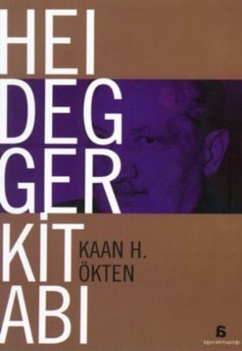 Heidegger Kitabı - Kaan H. Ökten - Agora Kitaplığı