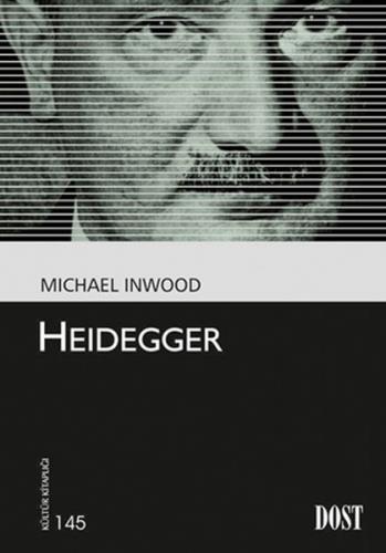 Heidegger - Michael Inwood - Dost Kitabevi Yayınları