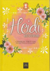 Heidi Büyüyor (Ciltli) - Charles Tritten - Arkadya Yayınları