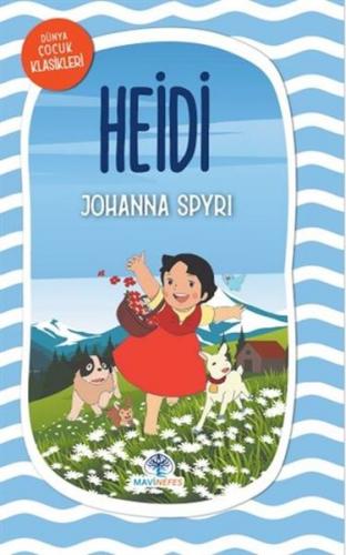 Heidi - Johanna Spyri - Mavi Nefes Yayınları