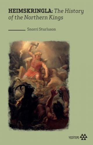 Heimskringla:The History Of The Northern Kings - Snorri Sturluson - Ye
