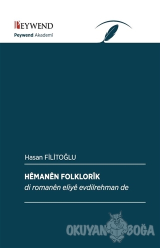 Hemanen Folklorik Di Romanen Eliye Evdilrehman De - Hasan Filitoğlu - 
