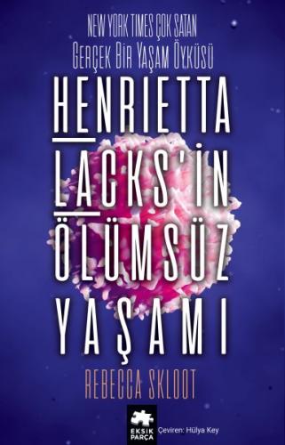 Henrietta Lacks'in Ölümsüz Yaşamı - Rebecca Skloot - Eksik Parça Yayın
