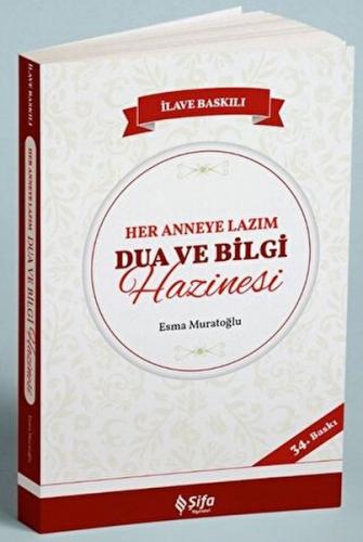 Her Anneye Lazım Dua ve Bilgi Hazinesi - Esma Muratoğlu - Şifa Yayınev