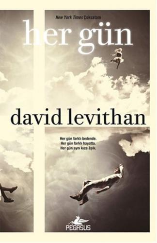 Her Gün (Ciltli) - David Levithan - Pegasus Yayınları