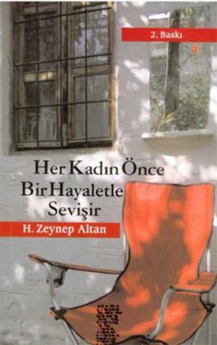 Her Kadın Önce Bir Hayaletle Sevişir - H. Zeynep Altan - Chiviyazıları
