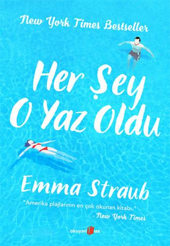 Her Şey O Yaz Oldu - Emma Straub - Okuyan Us Yayınları