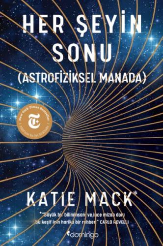 Her Şeyin Sonu (Astrofiziksel Manada) - Katie Mack - Domingo Yayınevi