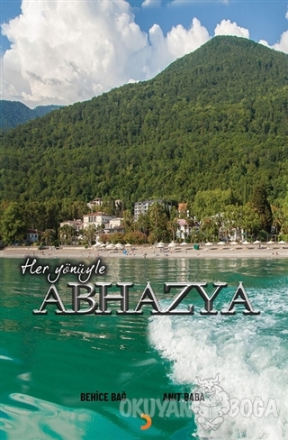Her Yönüyle Abhazya - Anıt Baba - Cinius Yayınları