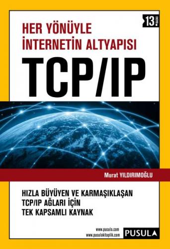 Her Yönüyle İnternetin Altyapısı TCP/IP - Murat Yıldırımoğlu - Pusula 