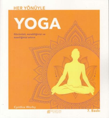 Her Yönüyle Yoga - Cynthia Worby - Akıl Çelen Kitaplar