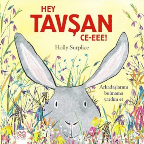 Hey Tavşan Ce-eee! - Holly Surplice - 1001 Çiçek Kitaplar