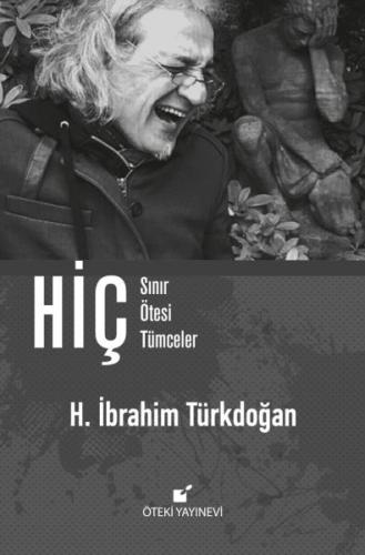 Hiç (Ciltli) - H. İbrahim Türkdoğan - Öteki Yayınevi
