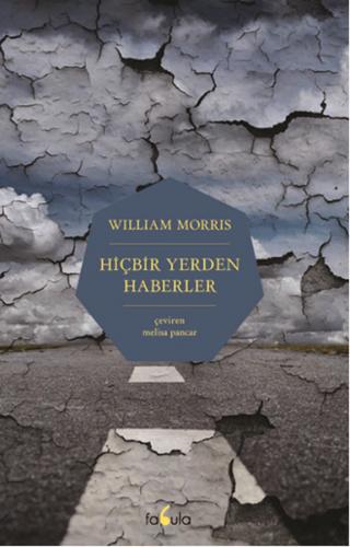 Hiçbir Yerden Haberler - William Morris - Fabula Kitap