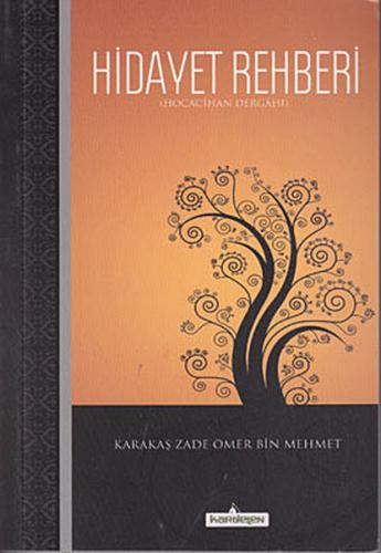 Hidayet Rehberi - Karakaş Zade Ömer Bin Mehmet - Kardelen Yayınları